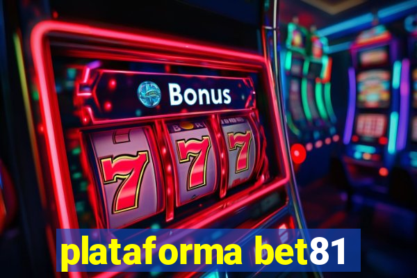 plataforma bet81